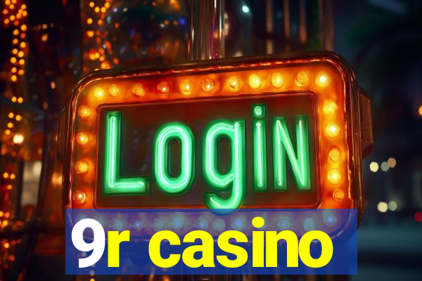 9r casino